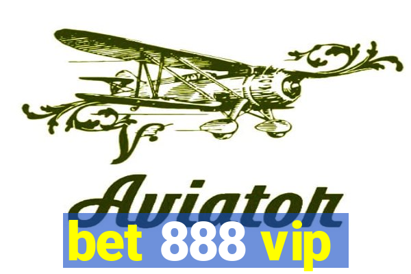 bet 888 vip